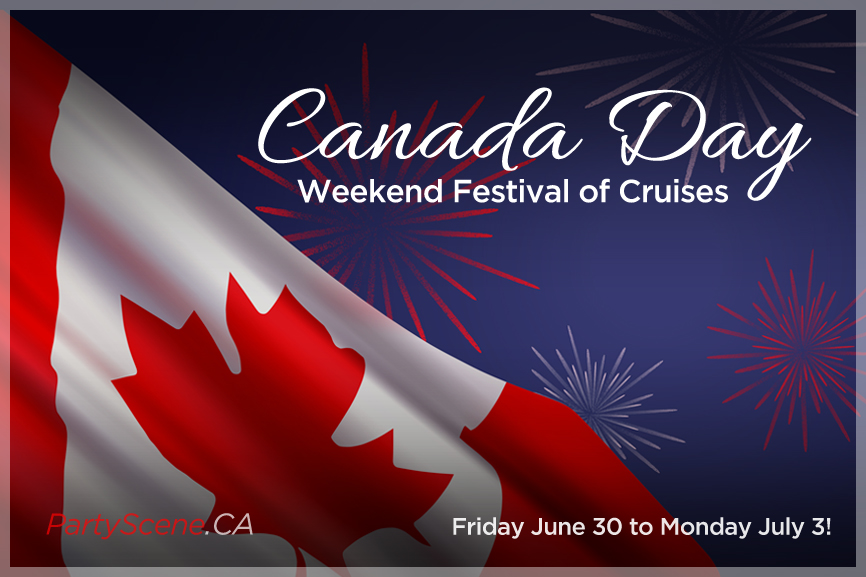 CANADA DAY WEEKEND FESTIVAL OF CRUISES